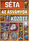 Séta az ásványok között - ismeretterjesztő könyv - Palincs Játék