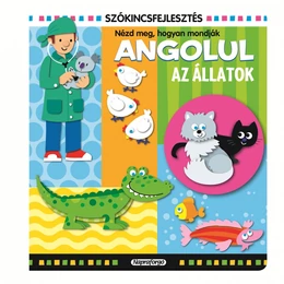 Az állatok - angol szókincsfejlesztő könyv