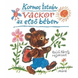 MÓRA KIADÓ - Kormos István: Vackor az első bében