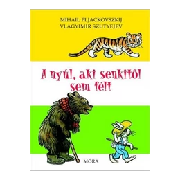 MÓRA KIADÓ - Vlagyimir Szutyejev: A nyúl, aki senkitől sem félt