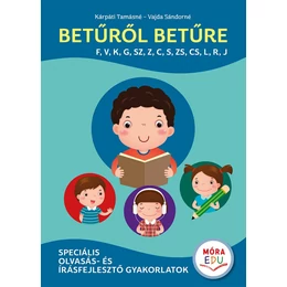 Móra Kiadó - Betűről betűre 3. - F, V, K, G, SZ, Z, C, S, ZS, CS, L, R, J