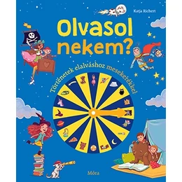 MÓRA KIADÓ - Olvasol nekem? - Történetek elalváshoz mesekerékkel