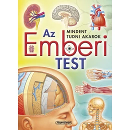 Mindent tudni akarok! - Az emberi test