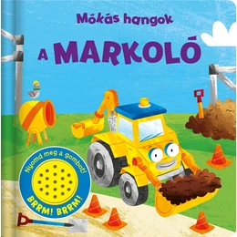 Mókás hangok - A markoló - Hangos mesekönyv