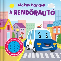 Mókás hangok - A rendőrautó - Hangos mesekönyv