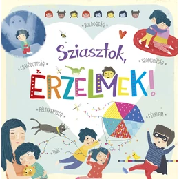 Sziasztok, érzelmek! - ismeretterjesztő könyv