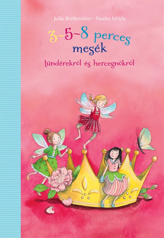 3-5-8 perces mesék hercegnőkről és tündérekről