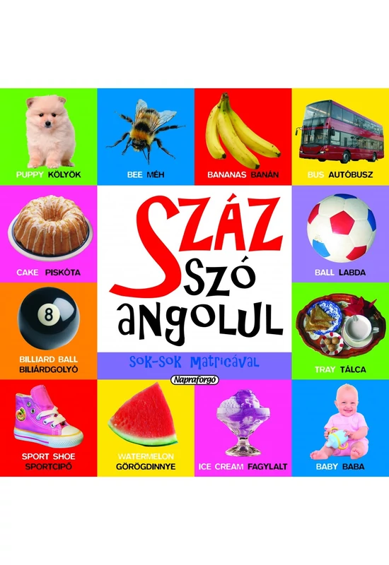 Száz szó angolul - idegen nyelvi foglalkoztató könyv matricákkal
