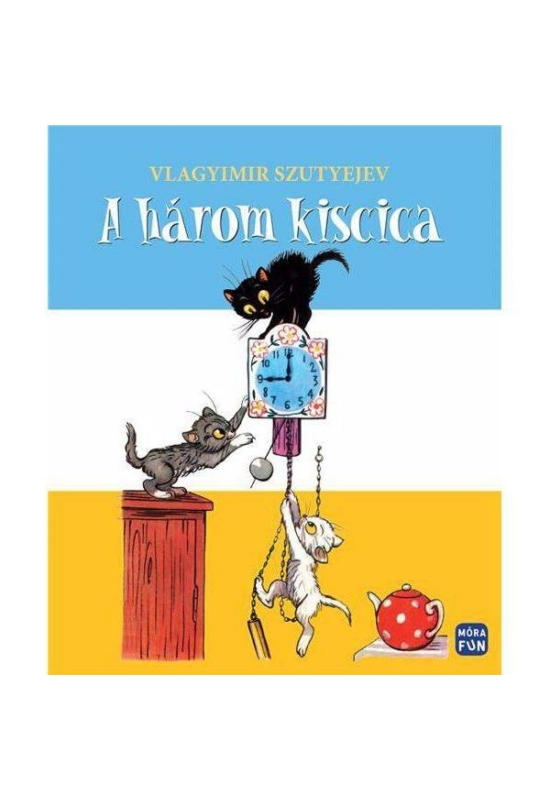 Vlagyimir Szutyejev: Vidám mesék - meséskötetéből legjobban ismert történet, A három kiscica feldolgozása.