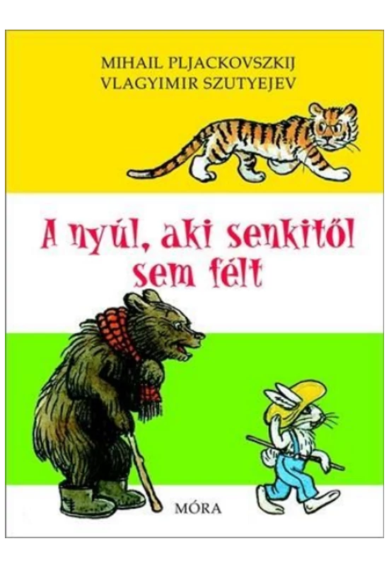 MÓRA KIADÓ - Vlagyimir Szutyejev: A nyúl, aki senkitől sem félt