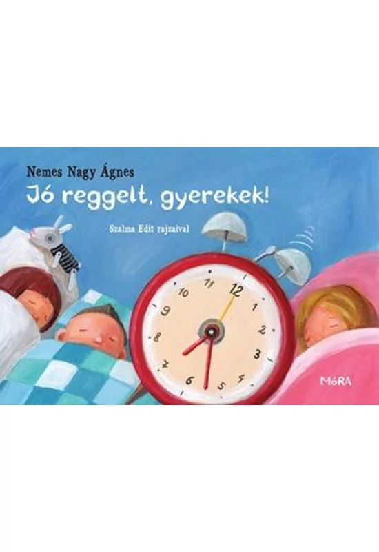 Nemes Nagy Ágnes: Jó reggelt, gyerekek - lapozó