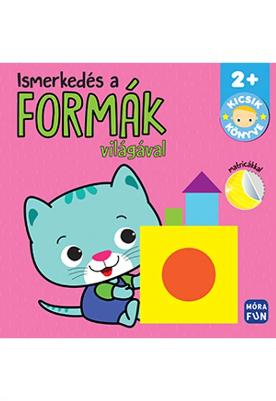 Ismerkedés a formákkal - Móra Könyvkiadó