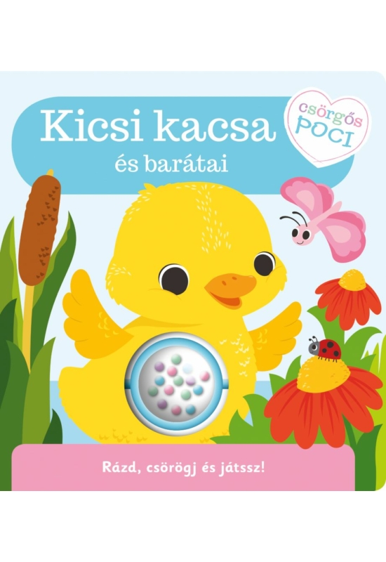 Csörgős poci - Kicsi kacsa és barátai - Napraforgó Kiadó