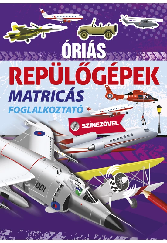 Óriás repülőgépek - matricás színező foglalkoztató füzet