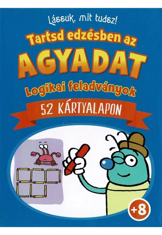 Tartsd edzésben az agyadat!