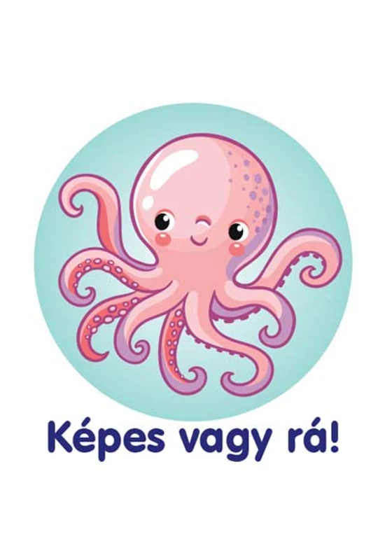 Képes vagy rá! - Pedagógiai motivációs matricák